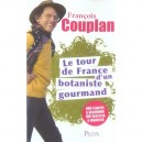 Le Tour De France D'un Botaniste Gourmand - Francois Couplan