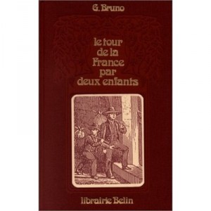 Le Tour De La France Par Deux Enfants - Bruno