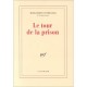 Le Tour De La Prison - Marguerite Yourcenar