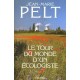 Le Tour Du Monde D'un Ecologiste - Jean-marie Pelt