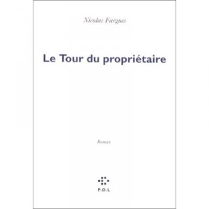 Le Tour Du Proprietaire - Nicolas Fargues
