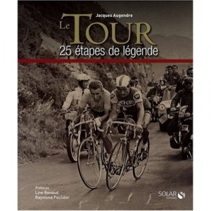 Le Tour En 25 Etapes De Legende - Jacques Augendre