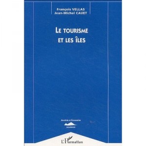 Le Tourisme Et Les Iles - Francois Vellas , Jean-michel Cauet