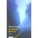 Le Tournant De La Vie - Nicholas Sparks