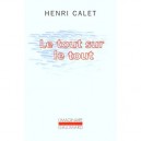 Le Tout Sur Le Tout - Henri Calet