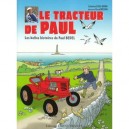 Le Tracteur De Paul , Les Belles Histoires De Paul Bedel - Collectif