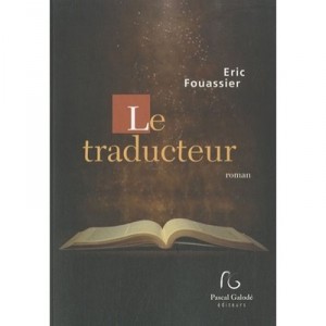 Le Traducteur - Eric Fouassier