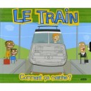 Le Train, Comment Ca Marche ? - Collectif