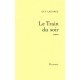 Le Train Du Soir - Guy Lagorce
