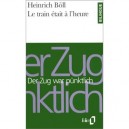 Le Train Etait A L'heure - Heinrich Boll