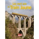 Les Cent Ans Du Train Jaune - Pourageaux Guillaume