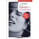 Les Secrets De La Jouissance Au Feminin - Leleu