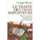 Le Traite Des Trois Imposteurs , Histoire D'un Livre Blasphematoire Qui N'existait Pas - Georges Minois