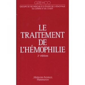 Le Traitement De L'hemophilie , 2e Edition - Grehco