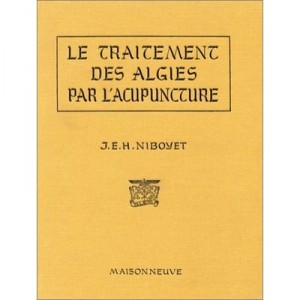 Le Traitement Des Algies Par L Acupuncture - Niboyet