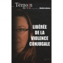 Liberee De La Violence Conjugale - Martine Loiseau
