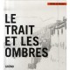 Le Trait Et Les Ombres - Gabriel-martin Roig