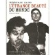 L'etrange Beaute Du Monde - Frederic Pajak , Lea Lund