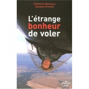 The Joy of Flying strange - Catherine Maunoury