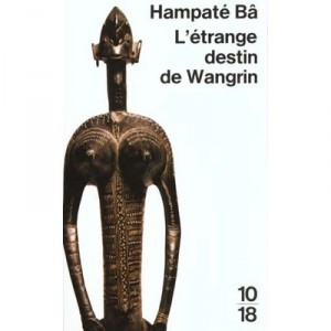 L'etrange Destin De Wangrin - Ba A Hampate