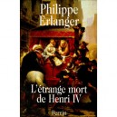L'etrange Mort De Henri Iv - Philippe Erlanger