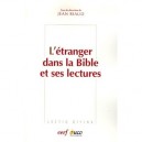 L'etranger Dans La Bible Et Ses Lectures - Jean Riaud