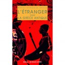 L'etranger Dans La Grece Antique - Marie-francoise Baslez