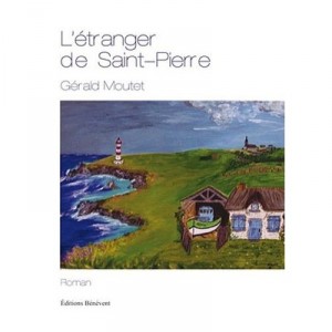 L'etranger De Saint-pierre - Gerald Moutet