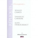 L'etrangerete - Renaud Camus , Emmanuel Carrere , Alain Finkielkraut