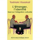 L'etranger, L'identite , Essai Sur L'integration Culturelle - Toshiaki Kozakai