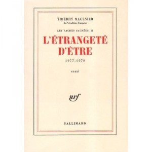 L'etrangete D'etre - Thierry Maulnier