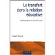 Le Transfert Dans La Relation Educative , Psychanalyse Et Travail Social - Joseph Rouzel