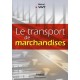 Le Transport Des Marchandises - Michel Savy