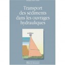 Le Transport Des Sediments Dans Les Ouvrages Hydrauliques - M Bouvard