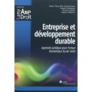 Entreprise Et Developpement Durable , Approche Juridique Pour L'acteur Economique Du Xxi Siecle - Collectif