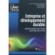 Entreprise Et Developpement Durable , Approche Juridique Pour L'acteur Economique Du Xxi Siecle - Collectif
