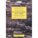 Les Traumatismes De La Terre , Geologie Des Phenomenes Naturels Extremes - Jean-luc Schneider