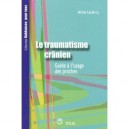 Le Traumatisme Cranien , Guide A L'usage Des Proches - M Leclerc