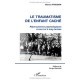 Le Traumatisme De L'enfant Cache , Repercussions Psychologiques A Court Et A Long Termes - Marcel Frydman