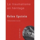 Le Traumatisme En Heritage : Conversations Avec Des Fils Et Des Filles De Survivants De La Shoah - Helen Epstein