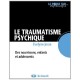 Le Traumatisme Psychique , Chez Le Nourrisson, L'enfant Et L'adolescent - Evelyne Josse