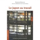 Le Japon Au Travail , Conditions Et Representations - Bernard Bernier , Vincent Mirza