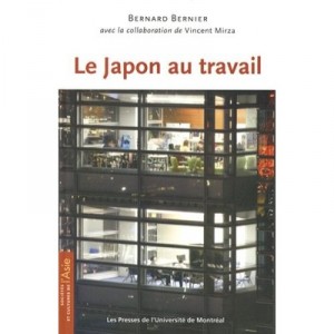 Le Japon Au Travail , Conditions Et Representations - Bernard Bernier , Vincent Mirza