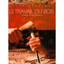 Le Travail Du Bois - Collectif