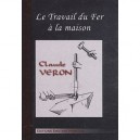 Le Travail Du Fer A La Maison - Claude Veron