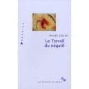 Le Travail Du Negatif - Andre Green