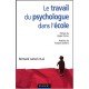 Le Travail Du Psychologue Dans L'ecole - Bernard Jumel