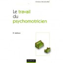 Le Travail Du Psychomotricien (2e Edition - Christian Ballouard