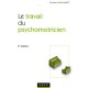 Le Travail Du Psychomotricien (2e Edition - Christian Ballouard