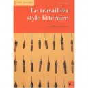 Le Travail Du Style Litteraire - Louis Timbal-duclaux